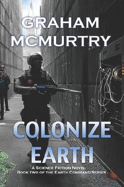 Colonize Earth: Book Two in the Earth Command Series