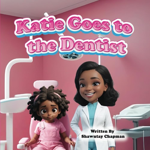 Katie Goes to the Dentist