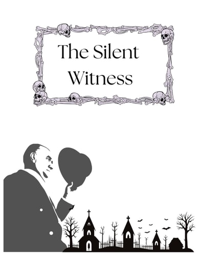 SILENT WITNESS.