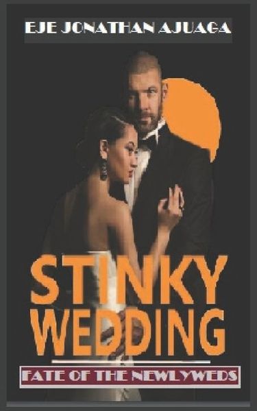 STINKY WEDDING: FATE OF NEWLYWEDS