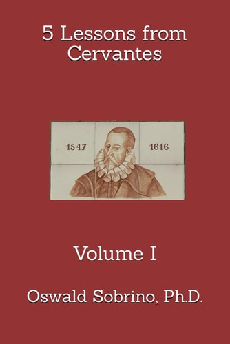 5 Lessons from Cervantes Volume I