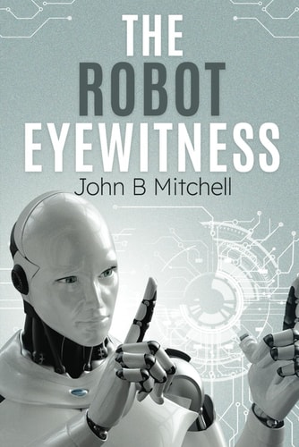 The Robot Eyewitness