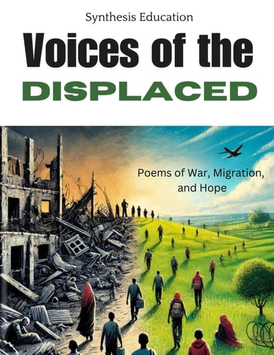 Voices of the Displaced Poems of War, Migration and Hope