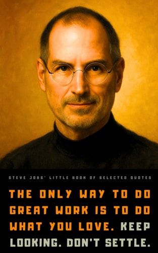 Steve Jobs' Little Book of Selected Quotes