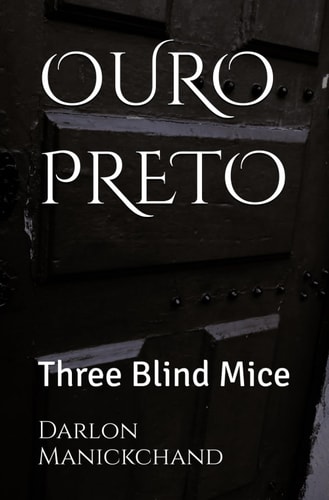 Ouro Preto Three Blind Mice