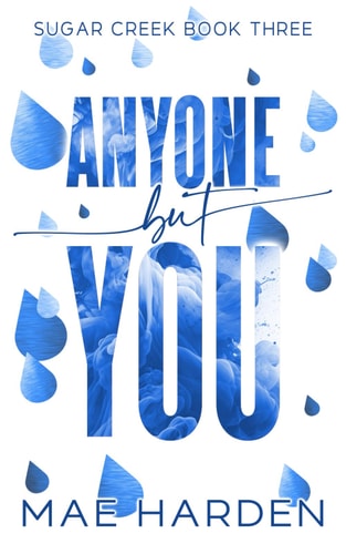 ANYONE BUT YOU.