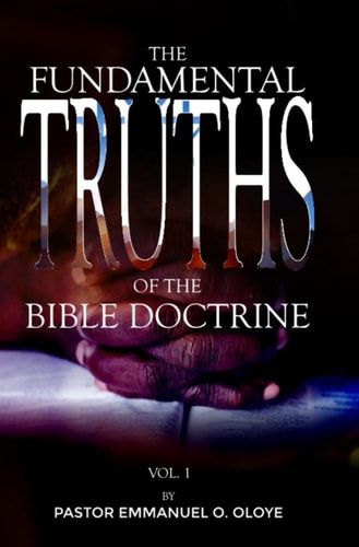The Fundamental Truths of The Bible Doctrine