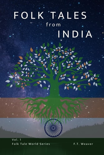Folk Tales from India Timeless Indian Tales of Wisdom, Wits, and Wonders for All Ages