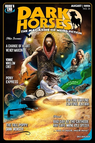 Dark Horses The Magazine of Weird Fiction No. 31: August 2024
