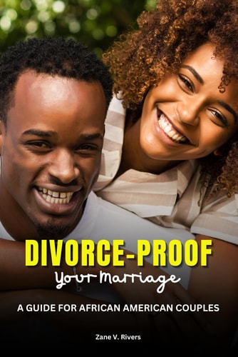 Divorce-Proof Your Marriage A Guide for African American Couples