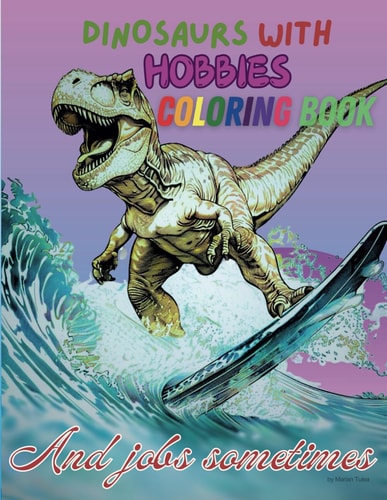 Dinosaurs with Hobbies