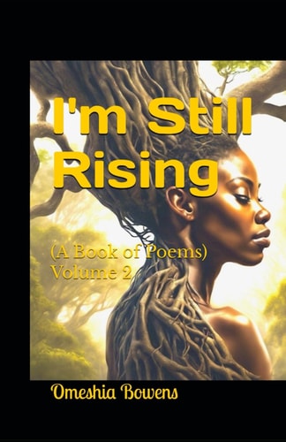 I'm Still Rising Volume 2 A Book of Poems