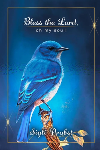 Bless the Lord, Oh My Soul!