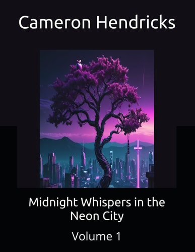 Midnight Whispers in the Neon City Volume 1