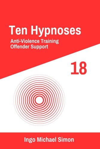 Ten Hypnoses 18 Anti-Violence Training, Offender Support