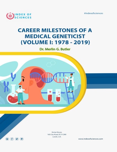 Career Milestones Of A Medical Geneticist (Volume I 1978-2019)