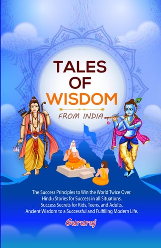 Tales of Wisdom - From India Hindu Way of Success, Discover the Winner in You, Hindu Way of Winning, Make Winning a Habit, Stories of Success and Wisdom, Taking Risk in Life,