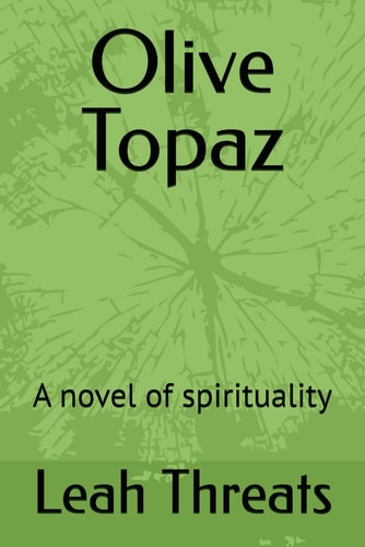Olive Topaz A Novel of Spirituality