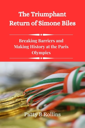 The Triumphant Return of Simone Biles Breaking Barriers and Making History at the Paris Olympics
