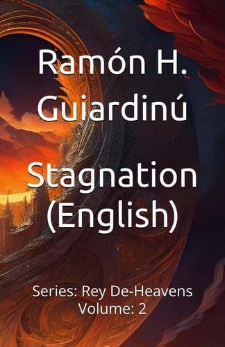 Stagnation (English) Series: Rey De-Heavens Volume: 2