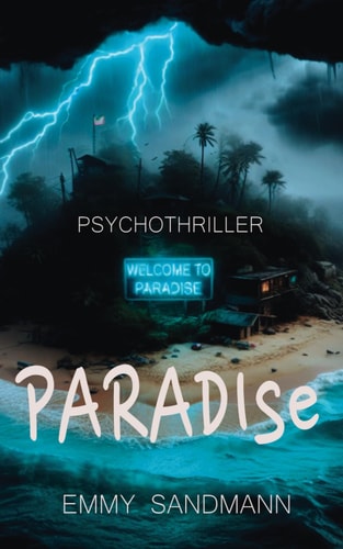 Paradise Psychothriller I Nothing is as Dangerous as the Truth...