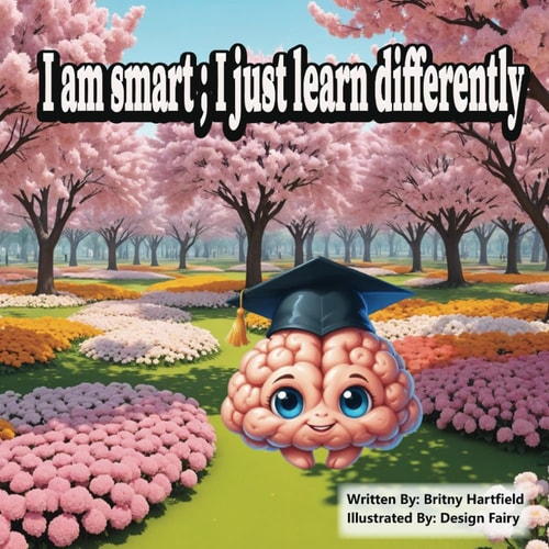 I Am Smart; I Just Learn Differently
