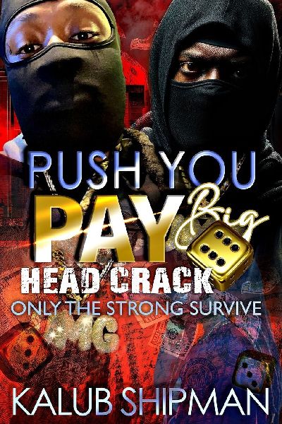 PUSH YOU PAY: BIG 6 Head Crack "Only the Strong Survive"