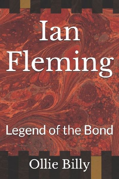 Ian Fleming: Legend of the Bond