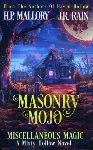 Masonry Mojo A Paranormal Women's Fiction Novel: (Miscellaneous Magic)