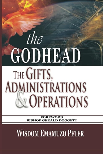 The Godhead The Gifts, Administrations and Operationss