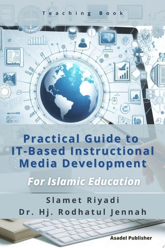 Practical Guide to IT-Based Instructional Media Development for Islamic Education