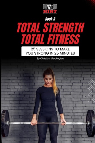 Total STRENGTH Total FITNESS 25 Sessions To Make You Strong In 25 Minutes