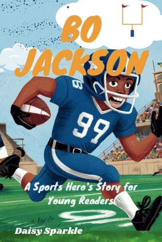 Bo Jackson A Sports Hero's Story for Young Readers