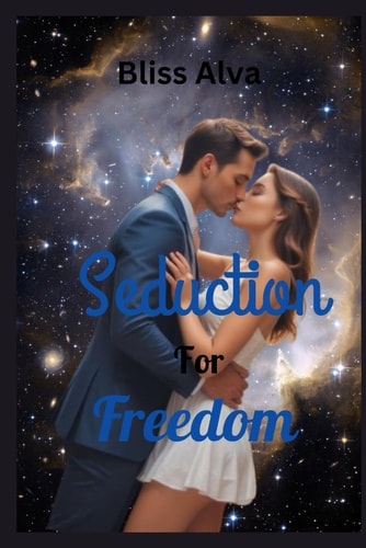 Seduction for Freedom