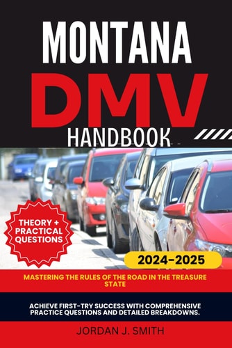 Montana DMV Handbook Mastering the Rules of the Road in the Treasure State