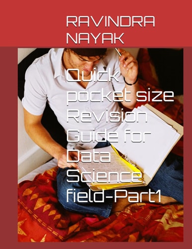 Quick Pocket Size Revision Guide for Data Science Field-Part1