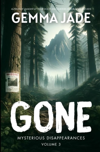 Gone Mysterious Disappearances: Volume 3