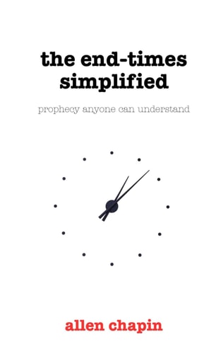 The End-Times Simplified Prophecy Anyone Can Understand