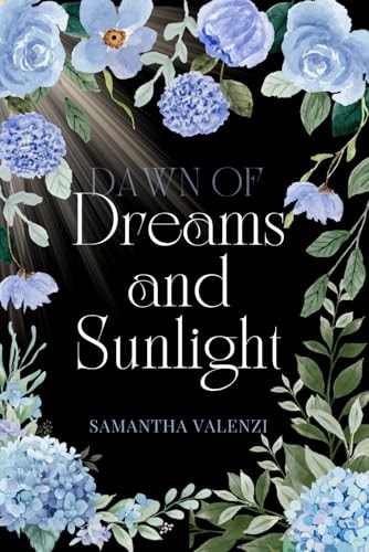 Dawn of Dreams and Sunlight Book 1 of the Sun and Moon Saga