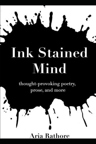 Ink Stained Mind Thought-provoking Poetry, Prose, and More