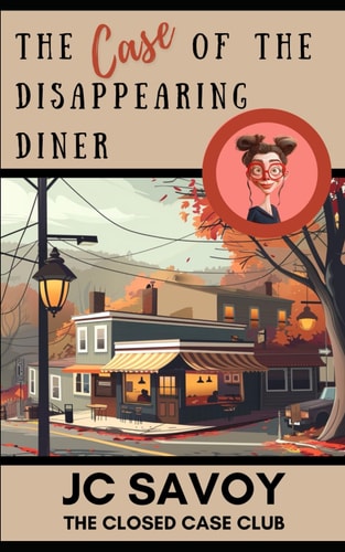 The Case of the Disappearing Diner A Cozy Mystery Whodunit