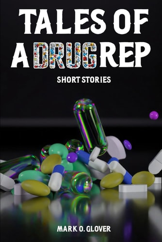 Tales of a Drug Rep Short Stories