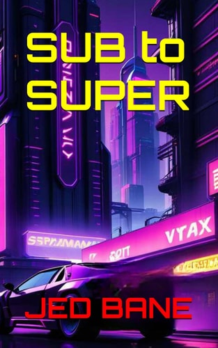 Sub to Super