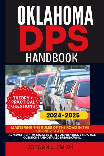 Oklahoma Dps Handbook Mastering the Rules of the Road in the Sooner State