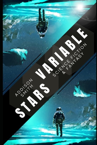 Variable Stars A Collection of Science Fiction Short Stories