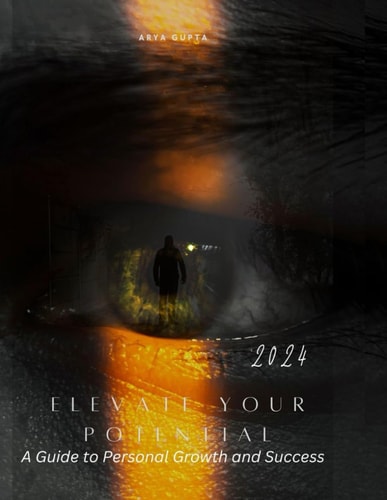 Elevate Your Potential A Guide to Personal Growth and Success