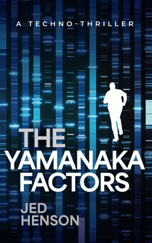 The Yamanaka Factors A Thriller