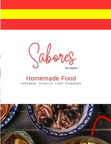 Sabores de España Homemade Spain Food Recipe Book