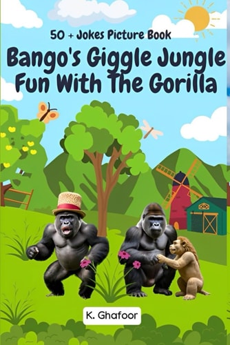 Bango's Giggle Jungle Fun with the Gorilla 50+ Jokes Picture Book