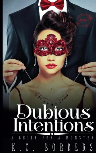 Dubious Intentions A Bride For A Monster